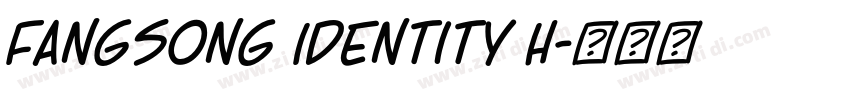 FangSong Identity H字体转换